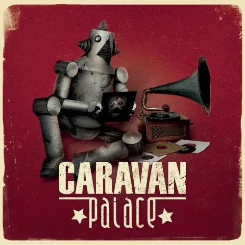 [CD] Caravan Palace (카라반 팰리스) - 1집 Caravan Palace
