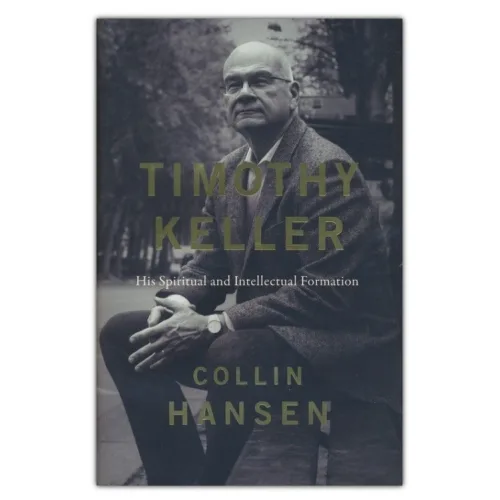 TIMOTHY KELLER (HIS SPIRITUAL AND INTELLECTUAL) (HARDCOVER)